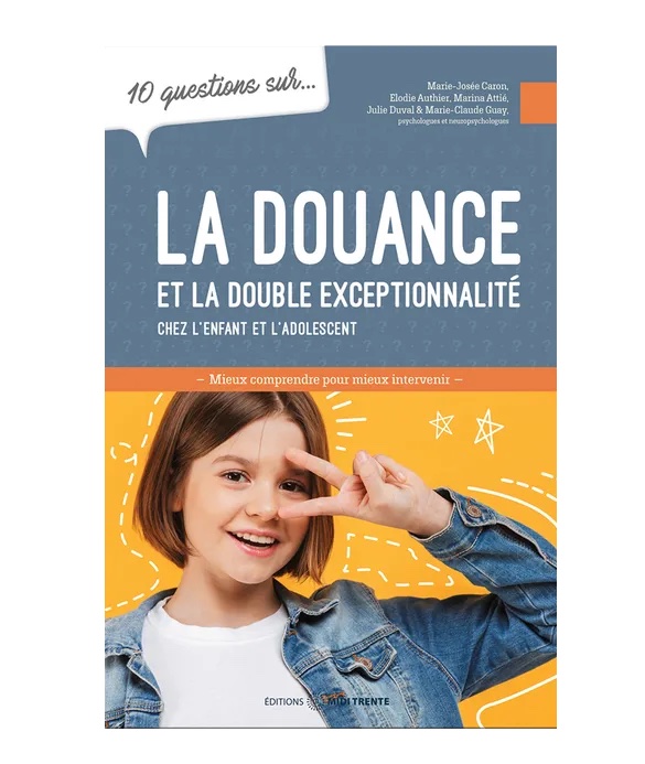 10 questions sur… La douance et la double exceptionnalité chez l’enfant et l’adolescent (Paperback)