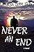 Never An End