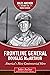 Frontline General: Douglas MacArthur: America's Most Controversial Hero (Jules Archer History for Young Readers)