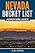 Nevada Bucket List Adventure Guide: Explore 100 Offbeat Destinations You Must Visit!