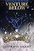 Venture Below by Taylor Ann Wright