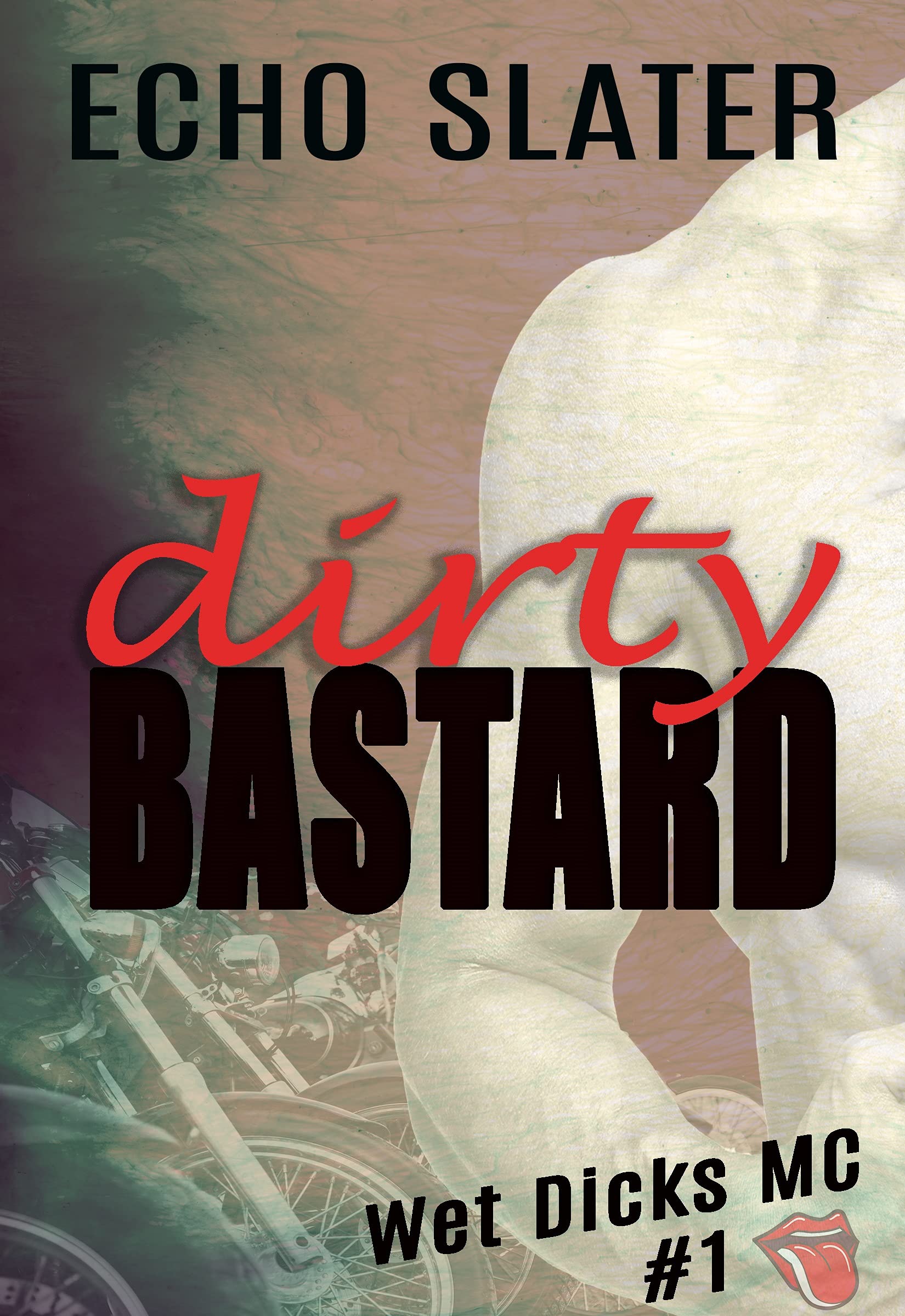 Dirty Bastard (WDMC, #1)