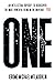 ONE: An Intellectual Odyssey to Rediscover the Most Powerful Being in the Universe - YOU