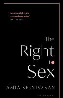 The Right to Sex: Feminism in the Twenty-First Century