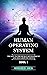 The Human Operating System : The Key to the human development and self-growth science (Book Book 1)
