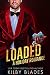 Loaded (Gilded Love, #4)