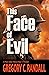 This Face of Evil: A Max Ad...