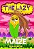 The Lazy Maize by Elisa Anderson