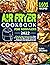 Air Fryer Cookbook for Beginners 2022 by Elena Williams