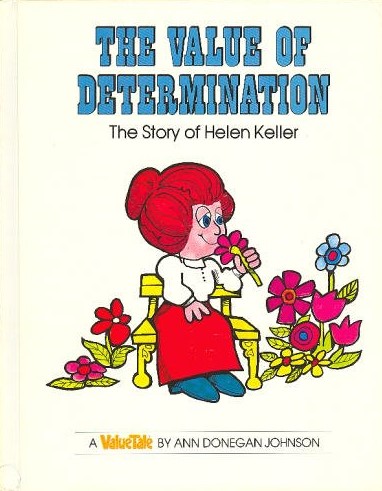 The Value of Determination: Story of Helen Keller (Hardcover)