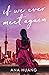 If We Ever Meet Again (If Love) by Ana Huang