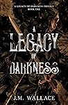 A Legacy of Darkness