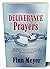DELIVERANCE PRAYERS: The School Of Deliverance For The Laity And The Priests With Powerful Prayer Points For Personal Freedom