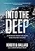 Into the Deep: A Memoir From the Man Who Found Titanic
