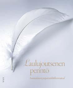 Laulujoutsenen perintö : suomalaisen ympäristöliikkeen taival (Hardcover)