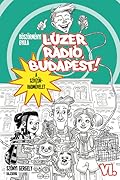 Lúzer Rádió, Budapest! 6. - A szívzűr-hadművelet
