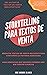 Storytelling para textos de venta: Redacta textos de venta más efectivos contando la historia adecuada (Spanish Edition)