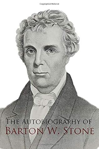 The Autobiography of Barton W. Stone
