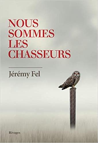 Nous sommes les chasseurs (Paperback)