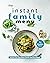 The Instant Family Menu: In...