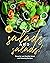 Salads and Salads!: Flavorf...