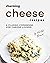 Charming Cheese Recipes: A ...