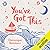 You've Got This: 101 ways to boost your confidence, nurture your spirit and remind yourself that everything is going to be okay