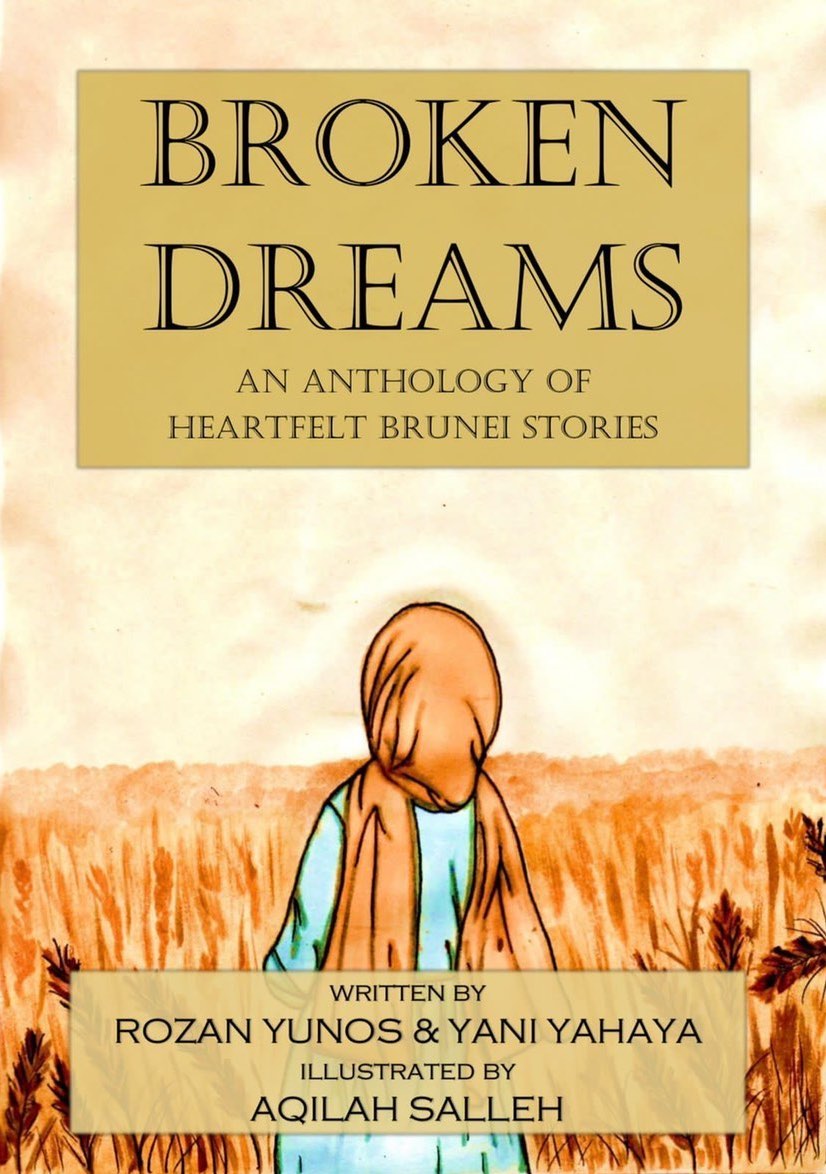 Broken Dreams: An Anthology of Heartfelt Brunei Stories (Paperback)