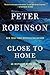 Close To Home (Inspector Banks, #13)