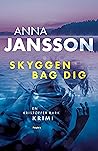 Skyggen bag dig by Anna Jansson