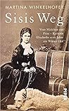 Sisis Weg: Vom Mä...