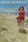 Benjamine et son destin (NON CLASSE) (French Edition)