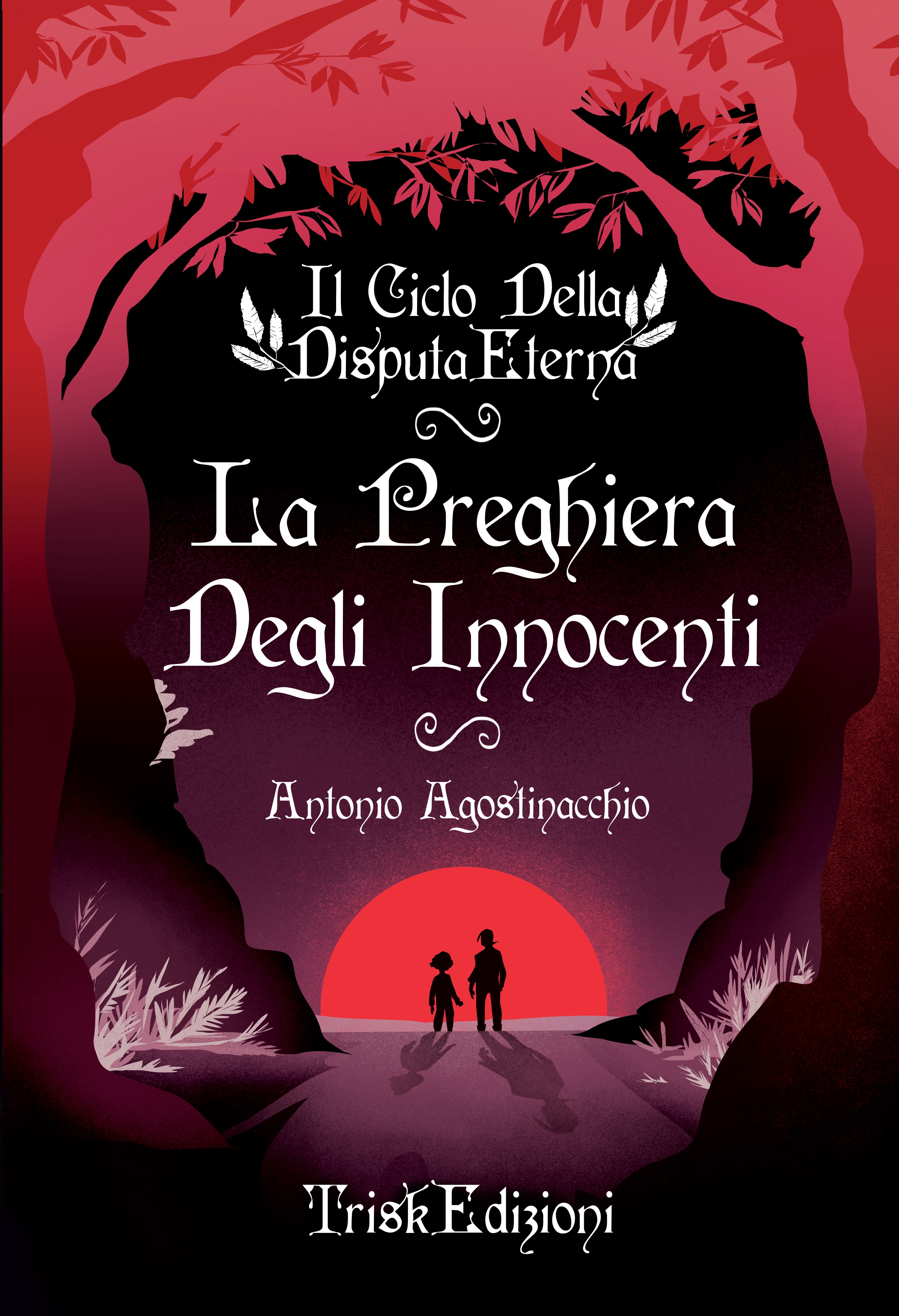 La Preghiera degli Innocenti (Il Ciclo della Disputa Eterna, #1)