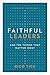 Faithful Leaders and the Things That Matter Most