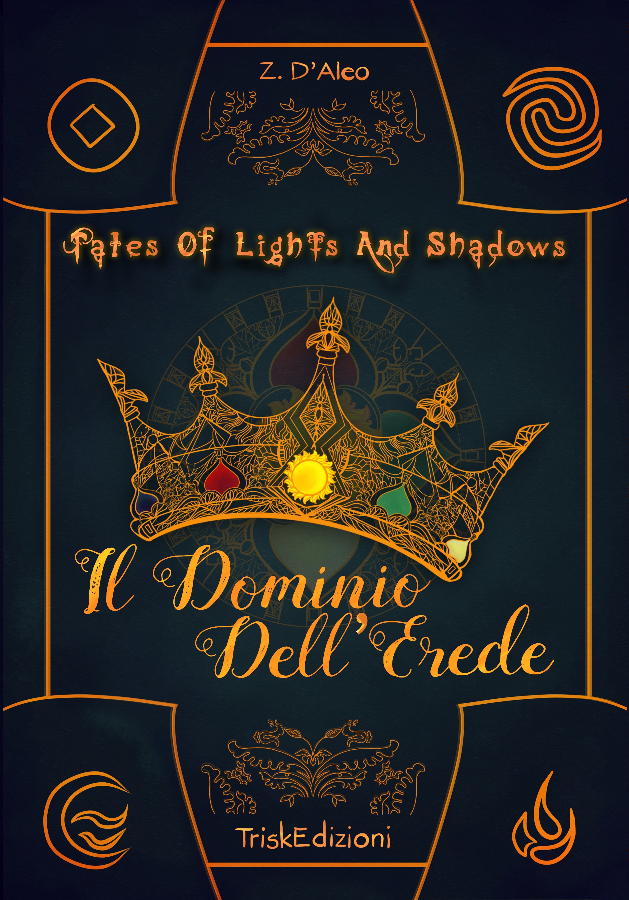 Il Dominio dell’Erede (Tales of Lights and Shadows, #2)