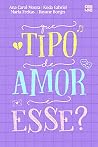 Que tipo de amor é esse?
