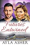 Futures Entwined by Ayla Asher