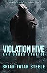 Violation Hive: and Other Stories