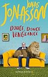 Douce, douce vengeance by Jonas Jonasson