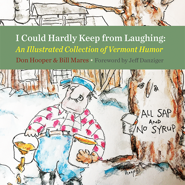 I Could Hardly Keep from Laughing: An Illustrated Collection of Vermont Humor (Hardcover)