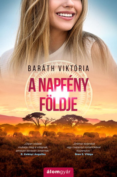 A napfény földje (Szabadon, #1)