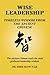 WISE LEADERSHIP: Timeless W...