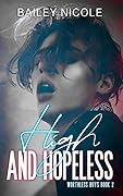 High and Hopeless (Worthless Boys, #2)