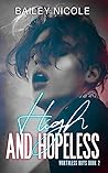 High and Hopeless by Bailey Nicole