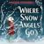 Where Snow Angels Go