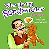 Who Ate My Sandwich?