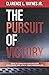The Pursuit of Victory: How To Conquer Your Greatest Challenges and Win In Your Christian Life