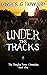 Under the Tracks (The Dougl...