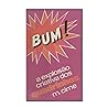 Bum! A explosão criativa dos quadrinhos by Moacy Cirne