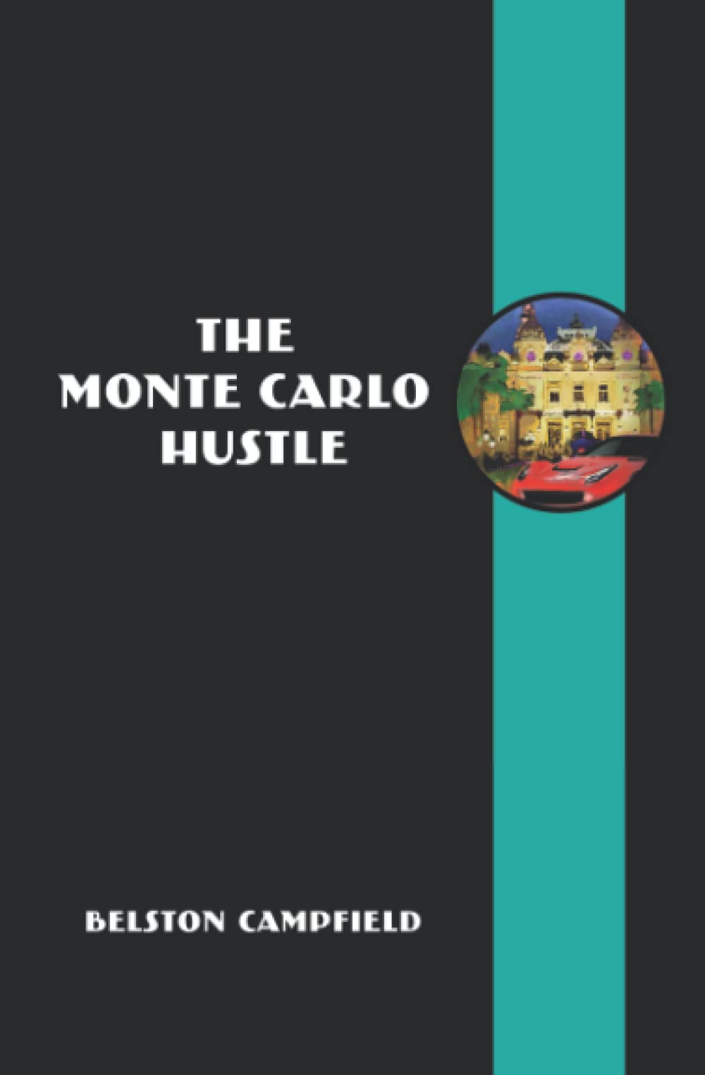 The Monte Carlo Hustle (Paperback)